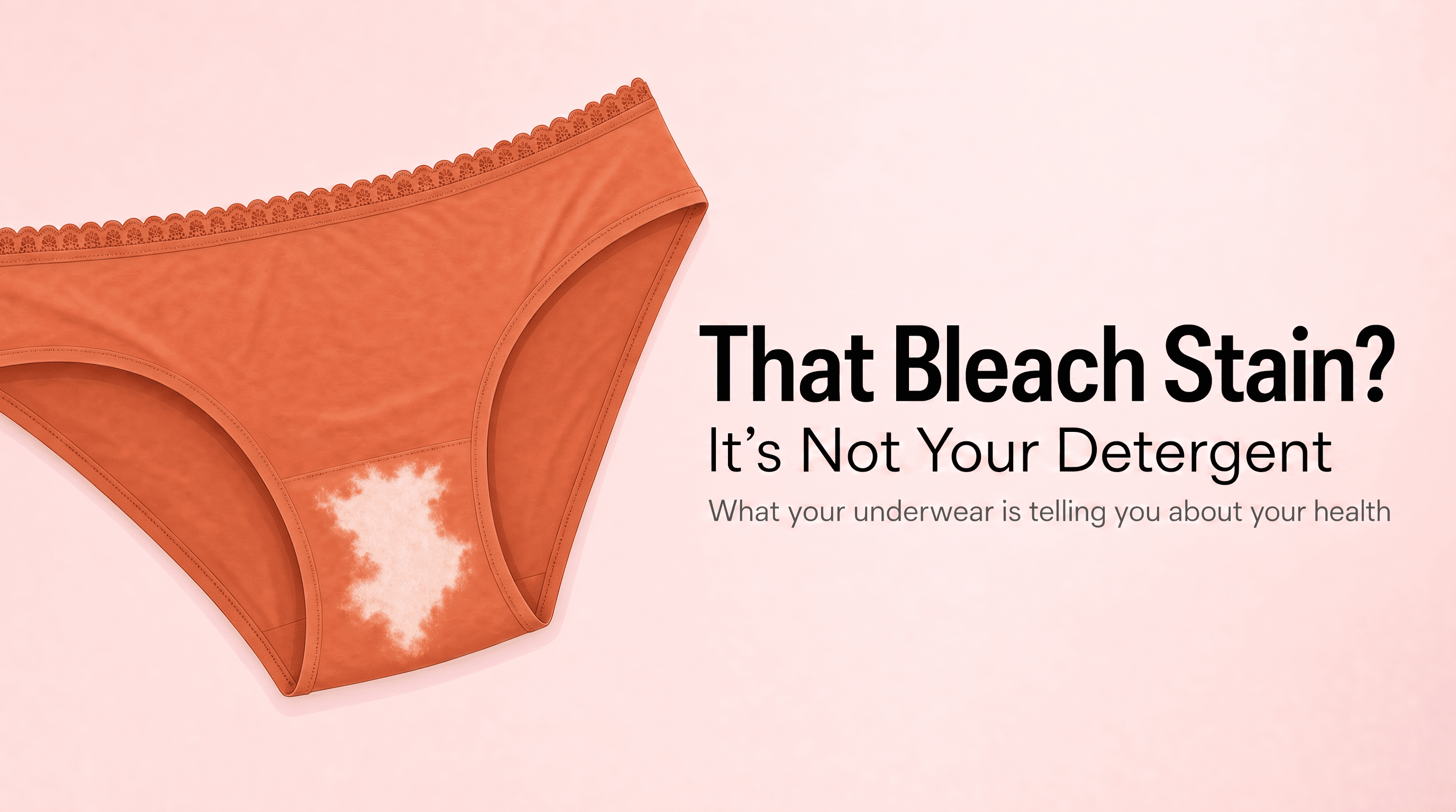 Why Does Your Discharge Bleach Your Underwear?
